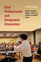 Deaf professionals and designated interpreters : a new paradigm