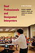 Deaf professionals and designated interpreters : a new paradigm