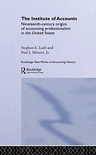 The Institute of Accounts : nineteenth-century origins of accounting professionalism in the United States