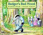Badger's bad mood