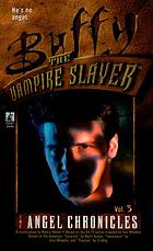 The Angel chronicles. Vol. 3 : a novelization