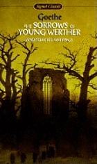 The sorrows of young Werther, and selected writings
