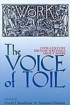 The voice of toil : nineteenth-century British writings about work