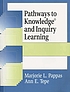 Pathways to knowledge and inquiry learning