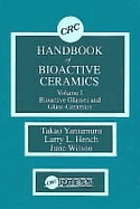 CRC handbook of bioactive ceramics. Volume 1, Bioactive glasses and glas-ceramics
