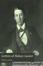 Letters of Sidney Lanier : selections from his correspondence, 1866-1881.