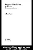 Existential psychology and sport : theory and application