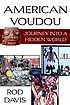 American voudou : journey into a hidden world