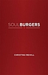 Soul burgers by  Christina Reihill 