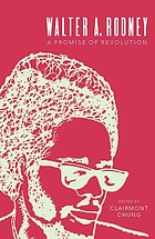 Walter A. Rodney : a promise of revolution