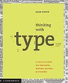Thinking with type : a critical guide for designers,... por Ellen Lupton