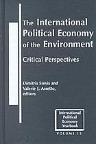 The international political economy of the environment : critical perspectives