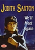 We'll meet again por Judith Saxton