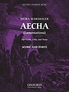Aecha : (Lamentations) : for violin, cello, and piano