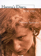 Hanna's diary, 1938-1941 : Czechoslovakia to Canada