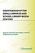 Grantsmanship for small libraries and school library... von Sylvia D Hall-Ellis