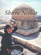 Shirin Neshat : [Castello di Rivoli Museo d'Arte Contemporanea, Rivoli-Torino, 30 gennaio - 5 maggio 2002]