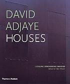 David Adjaye : houses : recycling, reconfiguring, rebuildingDavid Adjaye : houses, recycling configuring rebuilding