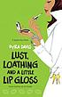 Lust, loathing, and a little lip gloss