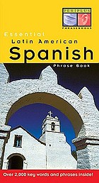 Essential Latin American Spanish phrase book.