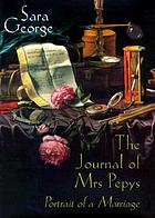 The journal of Mrs. Pepys : portrait of a marriage