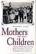 Mothers of all children : women reformers and... door Elizabeth J Clapp