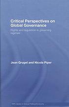 Critical perspectives on global governance : rights and regulation in governing regimes