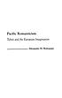 Pacific romanticism : Tahiti and the European... 著者： Alexander H Bolyanatz