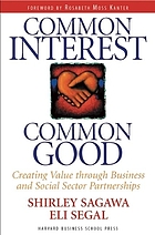 Common interest, common good : creating value through business and social sector partnerships