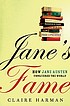 Jane's fame : how Jane Austen conquered the world