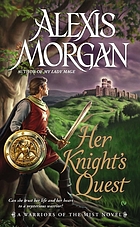 Her Knight's quest : a Warriors of the Mist novel