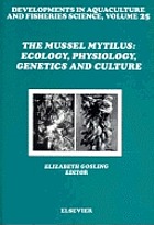 The Mussel Mytilus : ecology, physiology, genetics, and culture