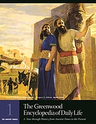 The Greenwood encyclopedia of daily life : a tour through history from ancient times to the present