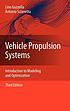 Vehicle propulsion systems : introduction to modeling... by Lino Guzzella, Mechanical engineer Switzerland Vehicle propulsion systems : introduction to modeling... by Lino Guzzella, Mechanical engineer Switzerland