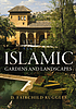 Islamic gardens and landscapes 著者：  D  Fairchild Ruggles 