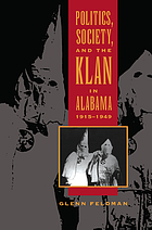 Politics, society, and the Klan in Alabama, 1915-1949