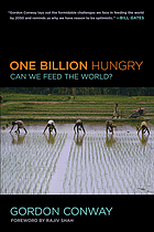 One billion hungry : can we feed the world?