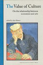The value of culture : on the relationship between economics and arts