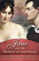 Jane and the madness of Lord Byron : being a Jane Austen mystery