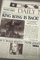 King Kong is back! : an unauthorized look at one humongous ape