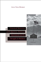 Historical memories of the Japanese American internment... by Alice Yang Murray