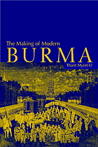 The making of modern Burma