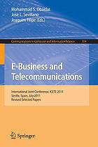 E-business and telecommunications : International Joint Conference, ICETE 2011, Seville, Spain, July 18-21, 2011, revised selected papers