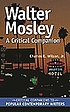 Walter Mosley : a critical companion de Charles E Wilson