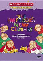 The emperor's new clothes : --and more Hans Christian Andersen fairy tales