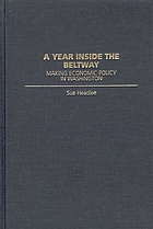 A year inside the beltway : making economic policy in Washington
