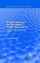Robert Owen and the Owenites in Britain and America : the quest for the new moral world