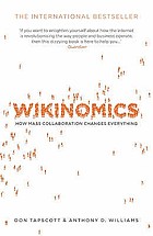 Wikinomics : how mass collaboration changes everything