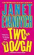 Two for the dough : a Stephanie Plum novel von Janet Evanovich