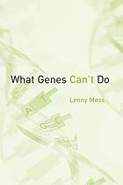 What genes can't do